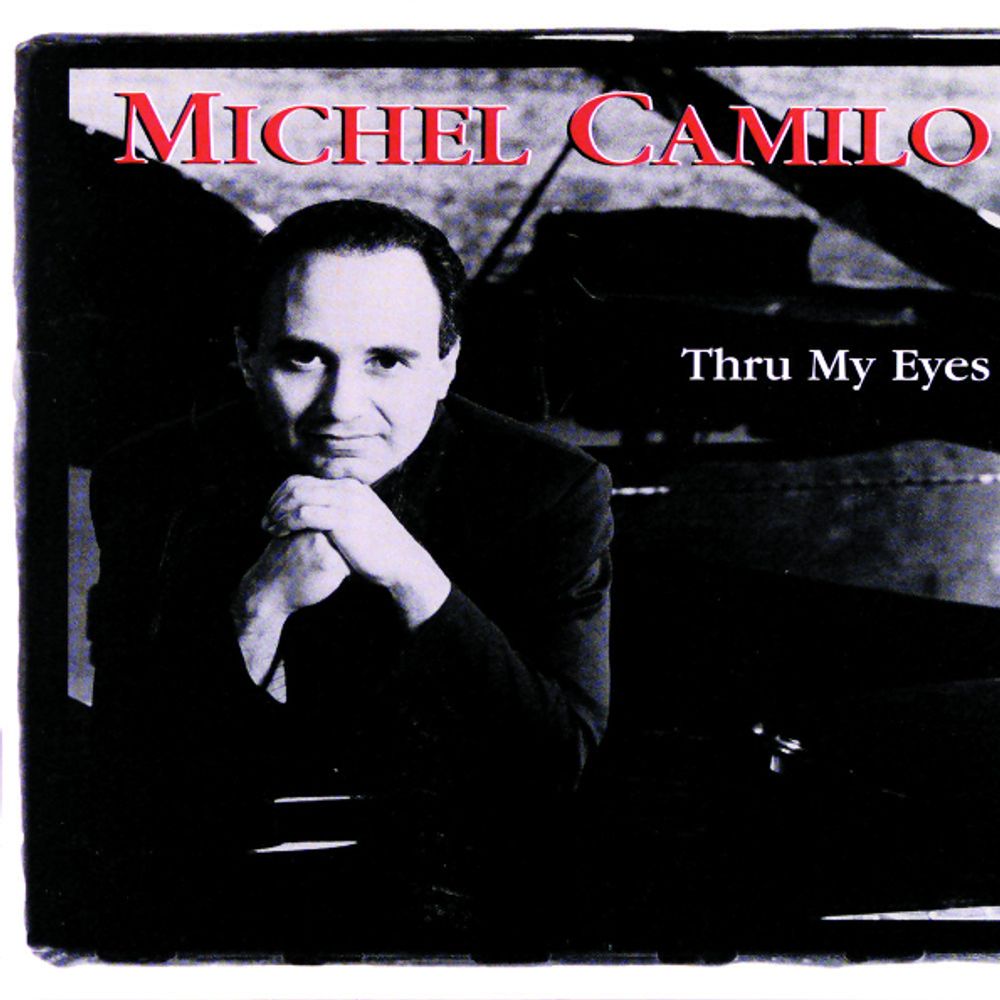 Michel Camilo / Thru My Eyes (CD)