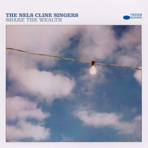 The Nels Cline Singers / Share The Wealth (2LP)