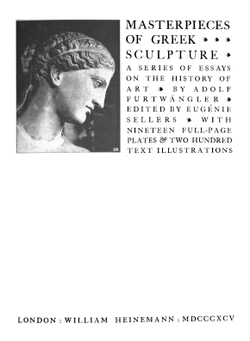 Masterpieces of Greek sculpture, a series of essays on the history of art | Adolf Furtwängler