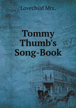 Tommy Thumb's Song-Book | Lovechild Mrs.