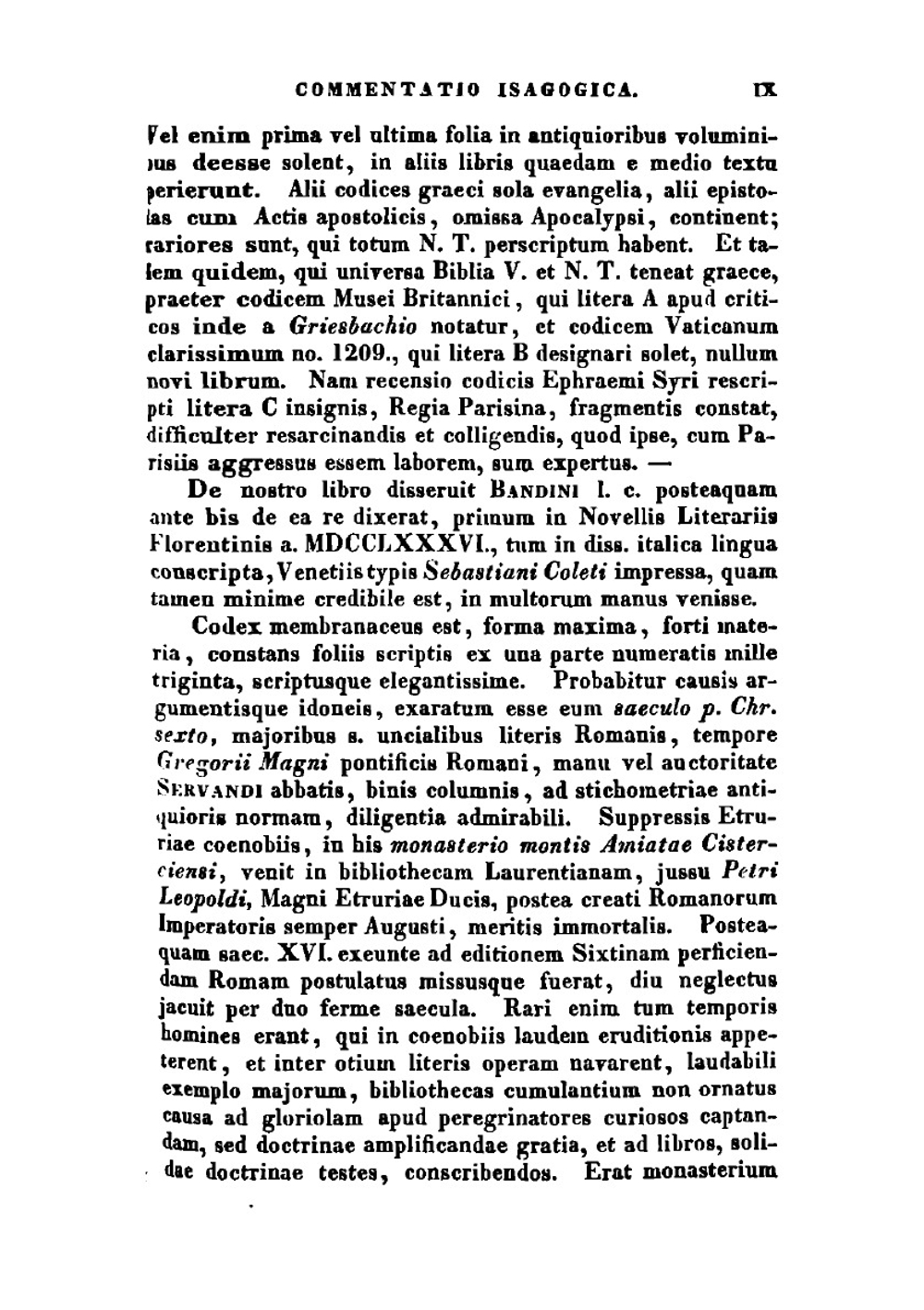 Novum Testamentum Vulgatae Editionis Juxta Textum Clementis Viii.: Romanum Ex Typogr. Apost. Vatic. A.1592. Accurate Expressum. Cum Variantibus in . Amiatae in Etruria, Nunc (Latin Edition) | Ferdinand Florens Fleck