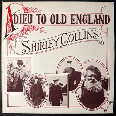 Shirley Collins ‎– Adieu To Old England (Англия 1974г.)