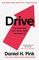 Drive the surprising truth about what motivates us ( Daniel H.Pink )