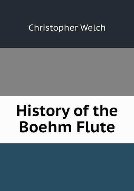 History of the Boehm Flute | Christopher Welch