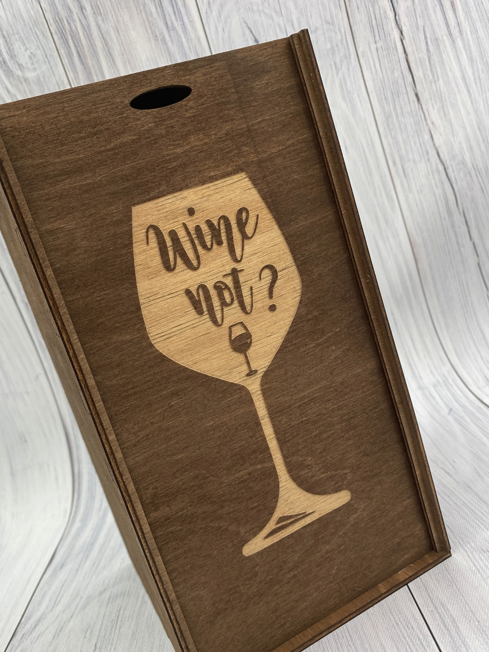 Деревянная коробка " WINE NOT ?"
