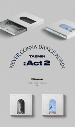 TAEMIN SHINee - Never Gonna Dance Again : Act 2