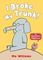I Broke My Trunk! - An Elephant &amp; Piggie Book