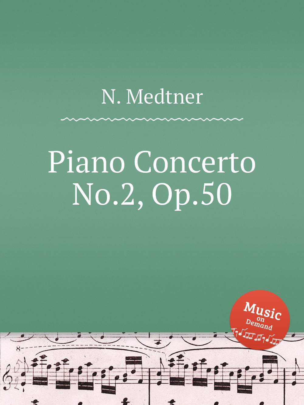 Piano Concerto No.2, Op.50 | N. Medtner