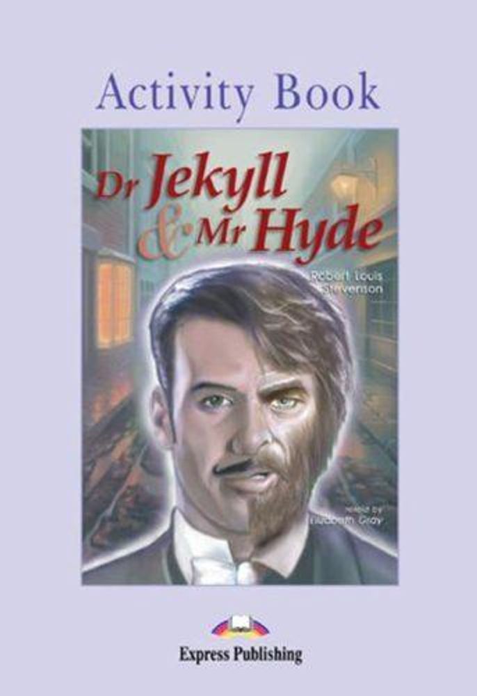 Dr Jekyll &amp; Mr Hyde. Elementary (6-7 класс). Рабочая тетрадь