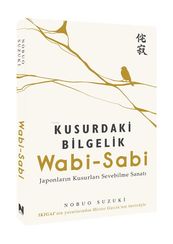 Wabi Sabi - kusurdaki bilgelik