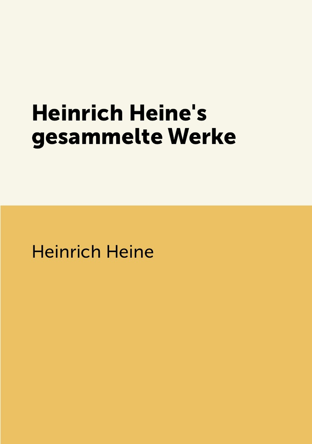 Heinrich Heine's gesammelte Werke | Heinrich Heine