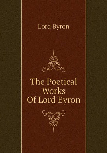 The Poetical Works Of Lord Byron | Lord Byron