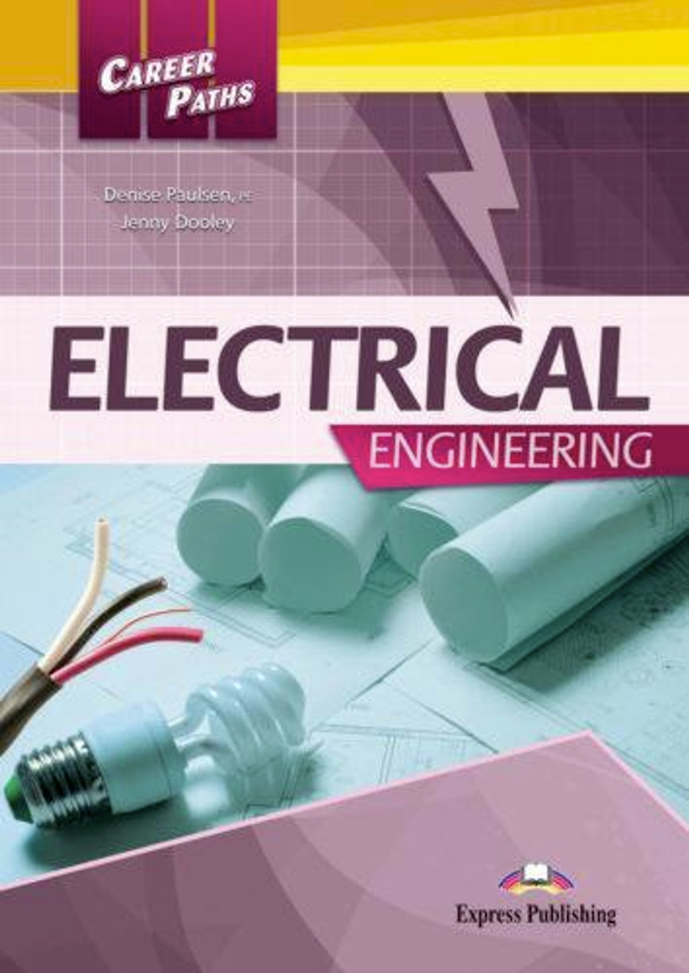 Career paths: Electrical Engineering. Student's Book. Электротехника. Учебник (с ссылкой на электронное приложение)