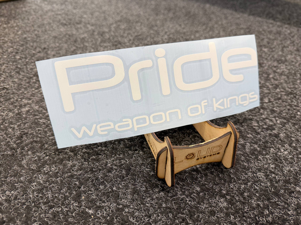Nalepnica "Pride Weapon of Kings" (22cm x 8cm ; Bela boja)