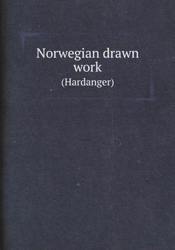 Norwegian drawn work. (Hardanger) | Anna M. [from old catalog] Porter