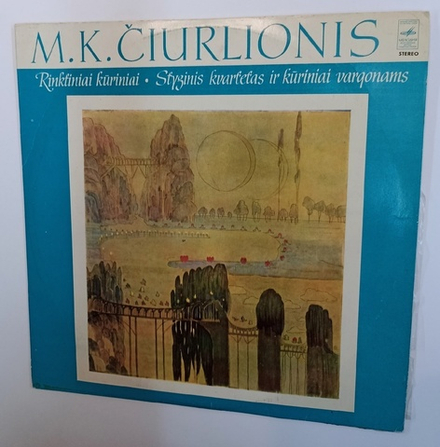M. K. CiurlionisЧюрленис Lietuvos Kvartetas Rinktiniai Kuriniai Styginis Kvartetas Ir Kuriniai Vargonams (USSR 1976)