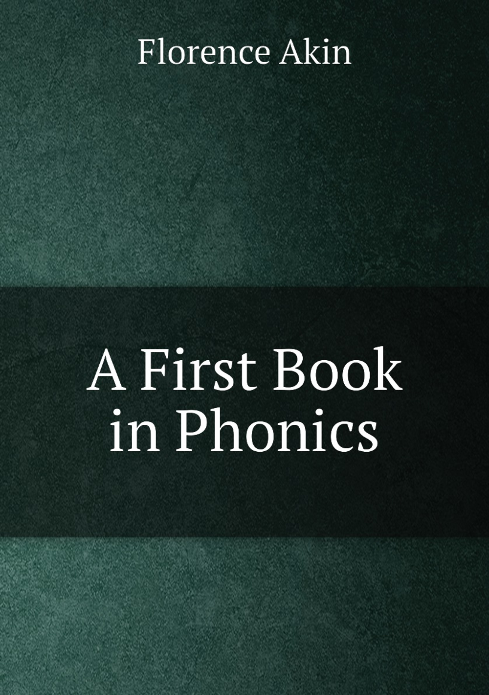 A First Book in Phonics | Florence Akin