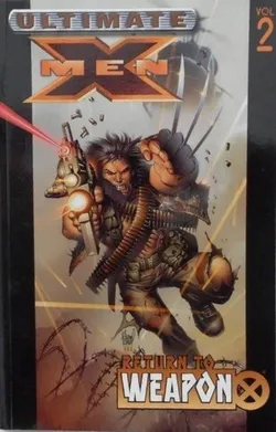 Ultimate X-Men Vol. 2: Return to Weapon X (На Английском языке)