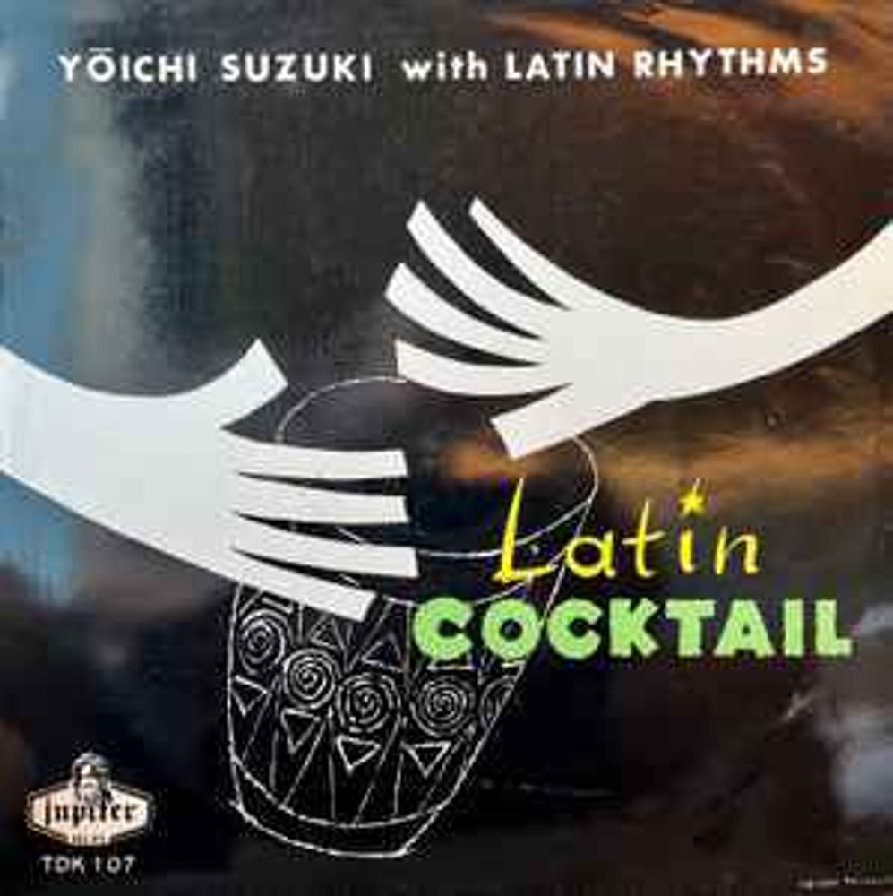 Yōichi Suzuki With Latin Rhythms* – Latin Cocktail