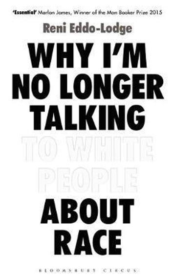 Why I&#39;m No Longer Talking to White People About Race