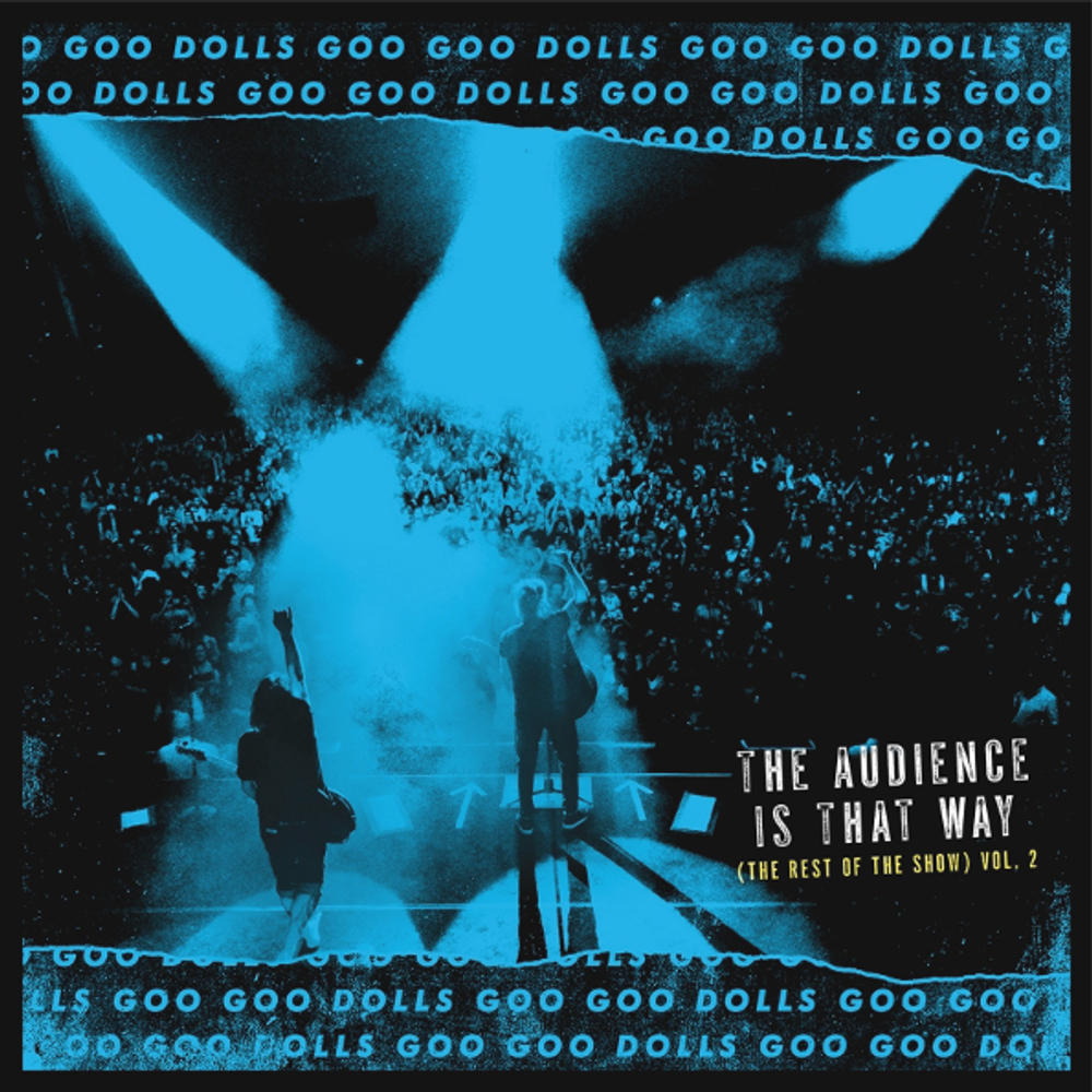 Goo Goo Dolls / The Audience Is That Way (The Rest Of The Show) Vol. 2 (LP)