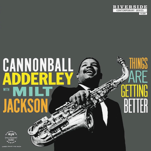 Cannonball Adderley With Milt Jackson / Things Are Getting Better (LP)