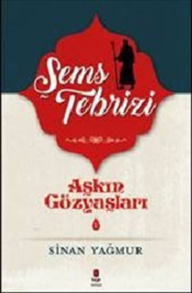Aşkın Gözyaşları 1.Tebrizli Şems
