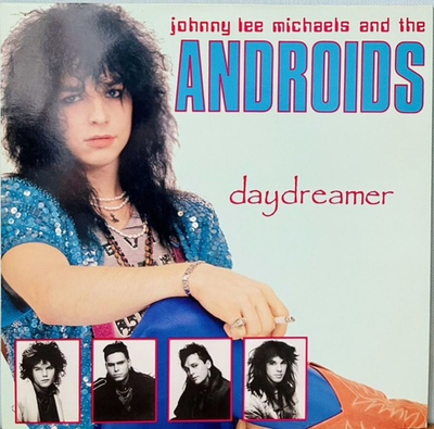 Johnny Le Michaels & The Androids - Daydreamer