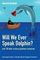 Will We Ever Speak Dolphin? : and 130 other science questions answered