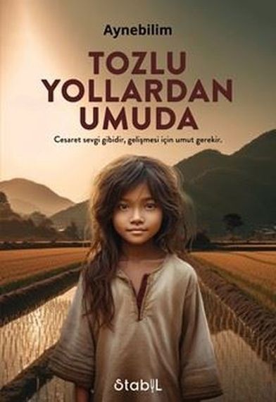 Tozlu yollardan umuda