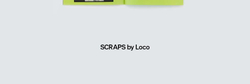 Альбом LOCO - SCRAPS
