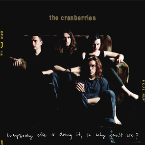 The Cranberries / Everybody Else Is Doing It, So Why Can't We? (LP)