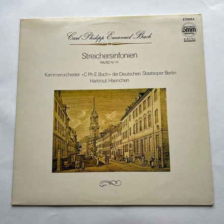 Винтажная виниловая пластинка LP Carl Philipp Emanuel Bach Бах, Kammerorchester Carl Philipp Emanuel Bach, Staatskapelle Berlin, Hartmut Haenchen Streichersinfonien Wq 182 Nr.1-6 (ГДР 1989)