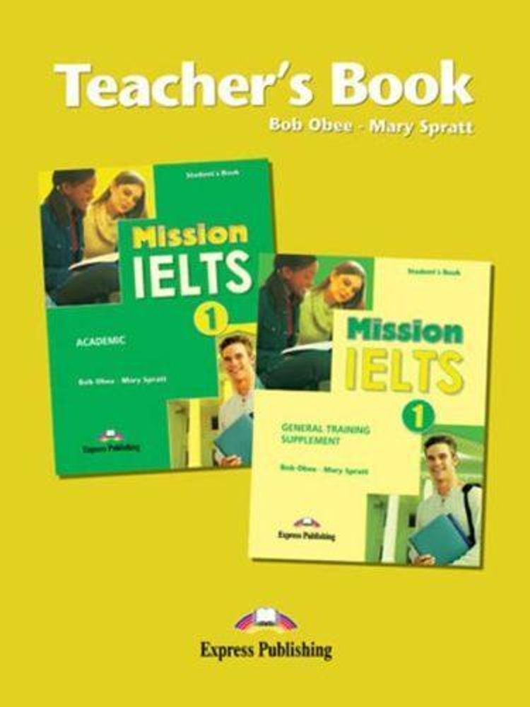 Mission IELTS 1 Teacher&#39;s Book. Книга для учителя