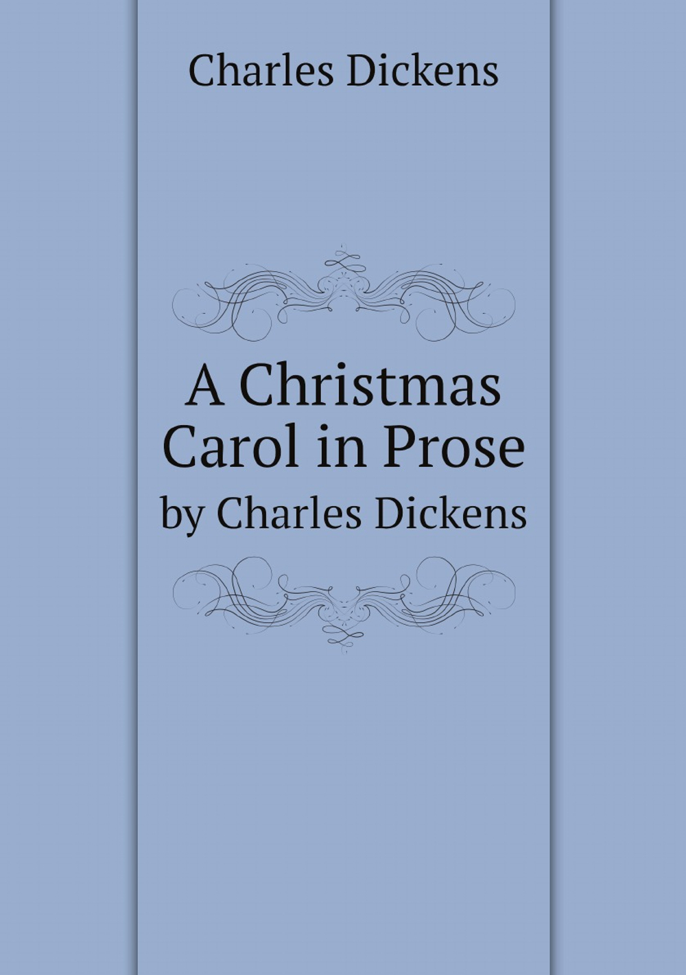 A Christmas Carol in Prose. by Charles Dickens | Charles Dickens