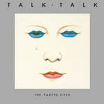 Talk Talk / The Party's Over (LP)
