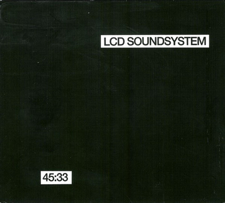 CD: LCD Soundsystem — «45:33» (2007)