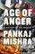 Age of Anger : A History of the Present