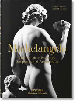 Frank Zöllner, Christof Thoenes. Michelangelo. The Complete Paintings Sculptures and Architecture
