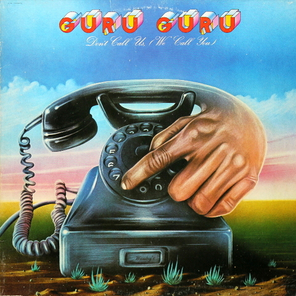 Guru Guru / Don't Call Us - We Call You (LP)