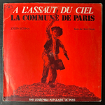 Joseph Kosma / Ensemble Populaire De Paris ‎– A L'assaut Du Ciel - La Commune De Paris (Франция 1971г.)