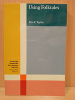 Using Folktales (Cambridge Handbooks for Language Teachers) 1st Edition
