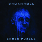 Druknroll / Gross Puzzle (CD)