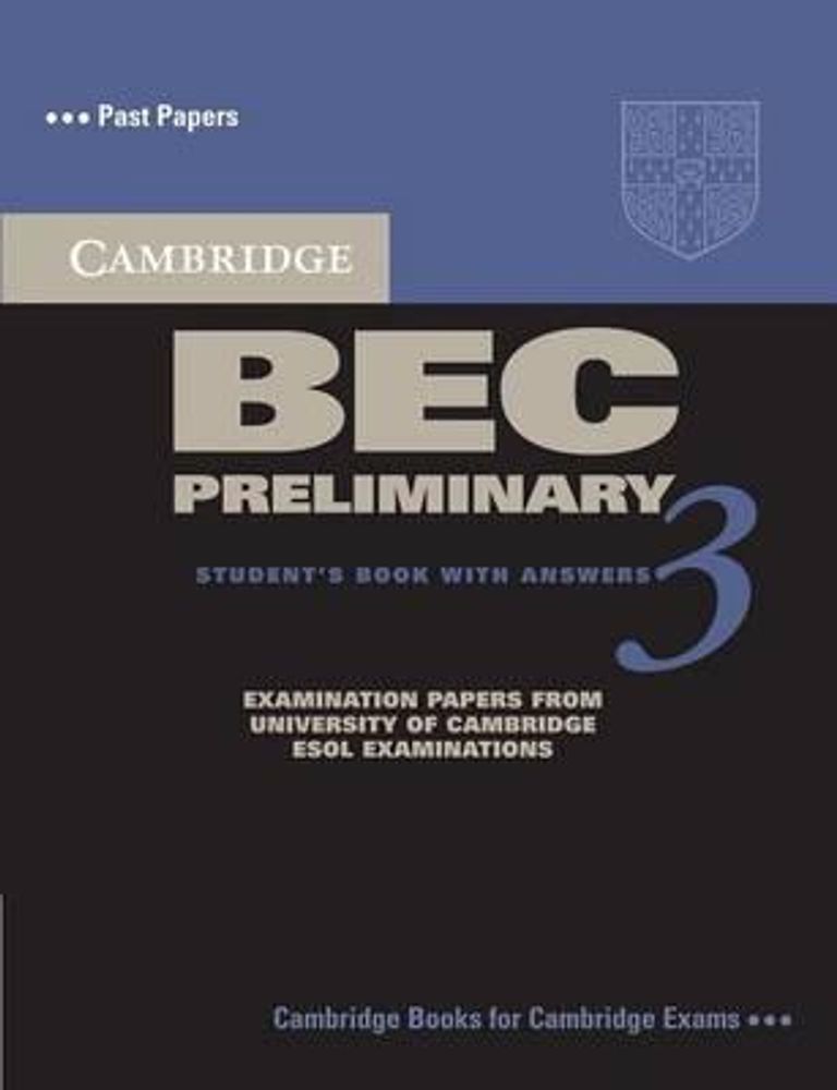 Cambridge BEC Preliminary 3: Practice Tests Students Book with Answers