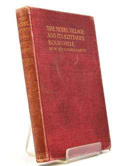 Harvey, William Alexander. The model village and its cottages: Bournvill.London : B.T. Batsford.1906
