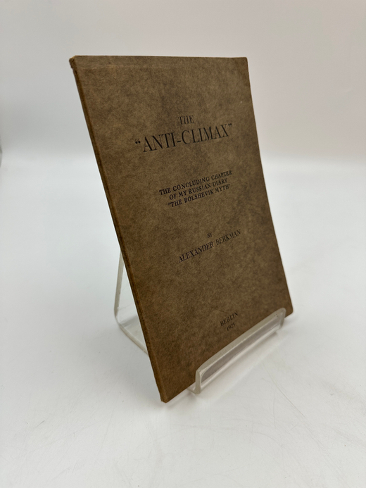 Alexander Berkman.  The «Anti-Climax» The concluding chapter of my Russian diary... 1925