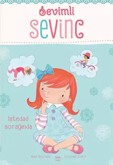Sevimli Sevinc - İstedad sorağında