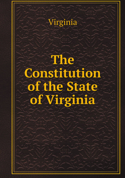 The Constitution of the State of Virginia | Virginia