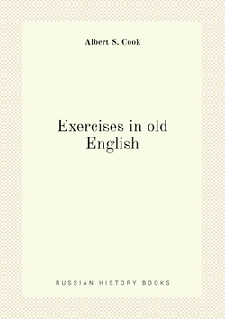 Exercises in old English | Albert S Cook