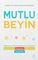 Mutlu Beyin
